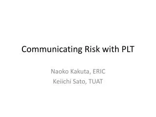 Communicating Risk with PLT