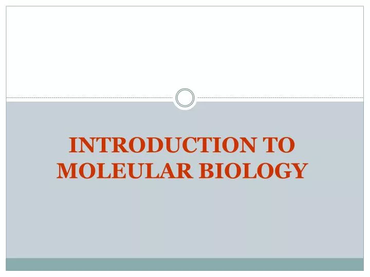 introduction to moleular biology