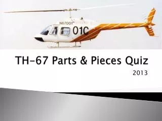 TH-67 Parts &amp; Pieces Quiz