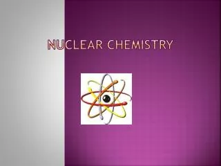 Nuclear Chemistry