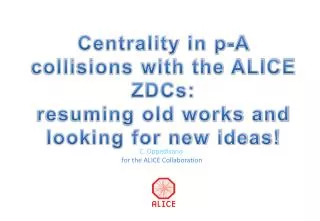 Centrality in p-A collisions with the ALICE ZDCs: resuming old works and looking for new ideas!