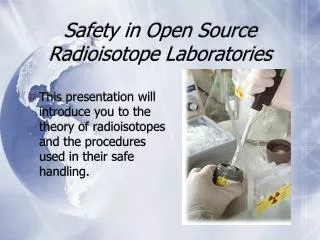 Safety in Open Source Radioisotope Laboratories