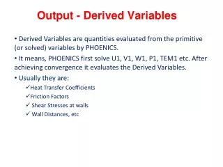 Output - Derived Variables