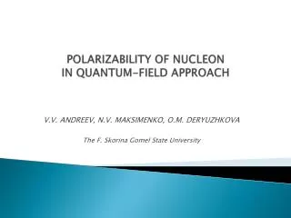 POLARIZABILITY OF NUCLEON IN QUANTUM-FIELD APPROACH