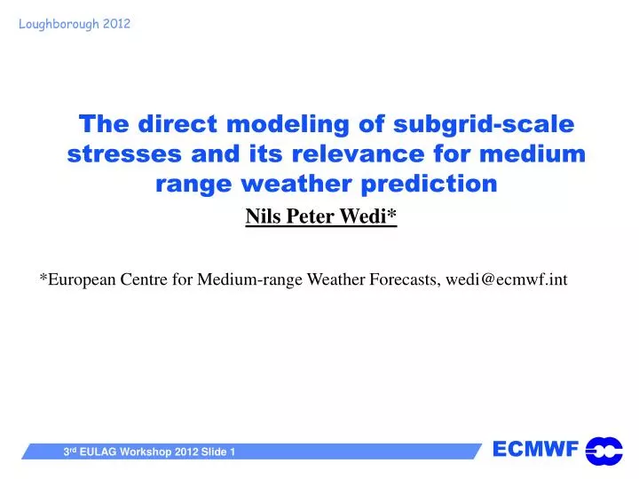 the direct modeling of subgrid scale stresses and its relevance for medium range weather prediction