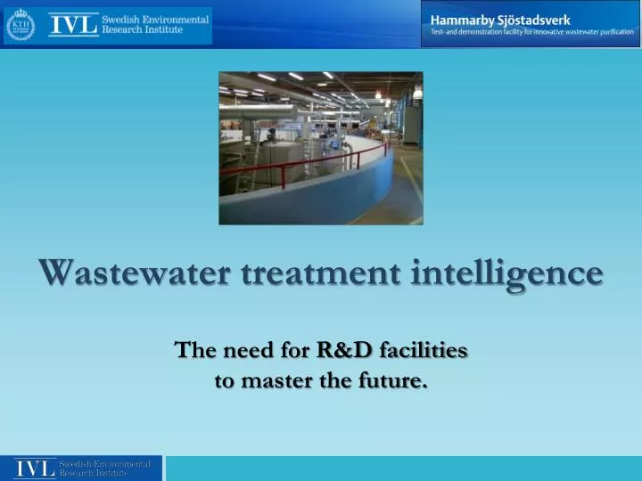 wastewater treatment intelligence the need for r d facilities to master the future