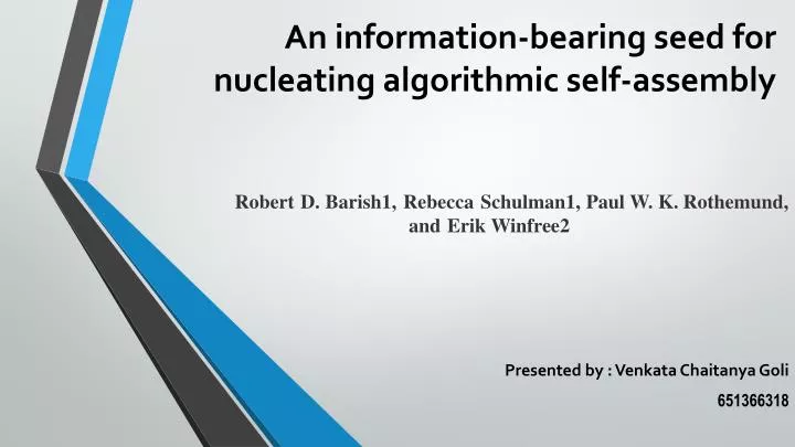 an information bearing seed for nucleating algorithmic self assembly