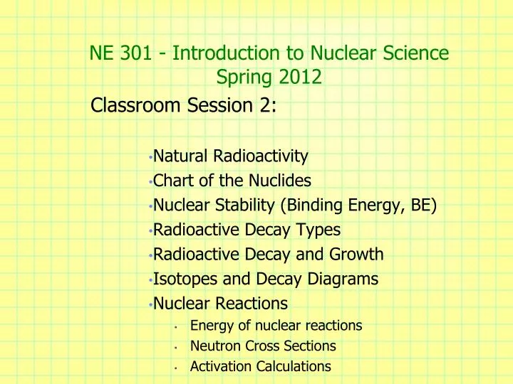 ne 301 introduction to nuclear science spring 2012