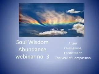 Soul Wisdom Abundance webinar no. 3