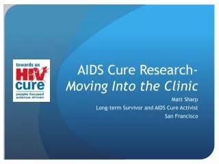 AIDS Cure Research- Moving Into the Clinic