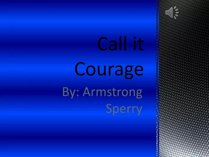 call it courage