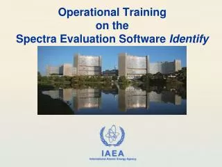 Operational Training on the Spectra Evaluation Software Identify