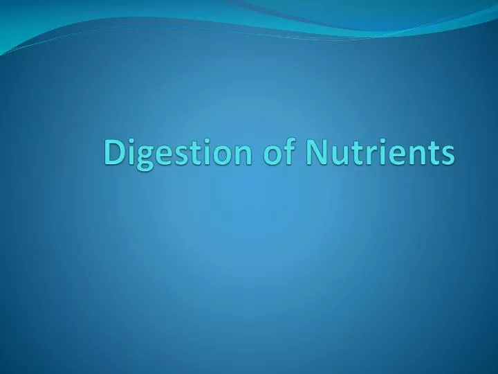 digestion of nutrients