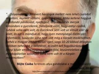 Böjte Csaba ferences atya gondolatai a megmaradásról Magyar Kurír, 2012
