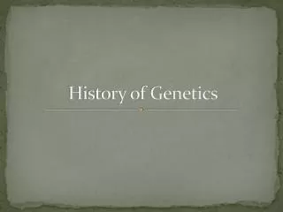 History of Genetics