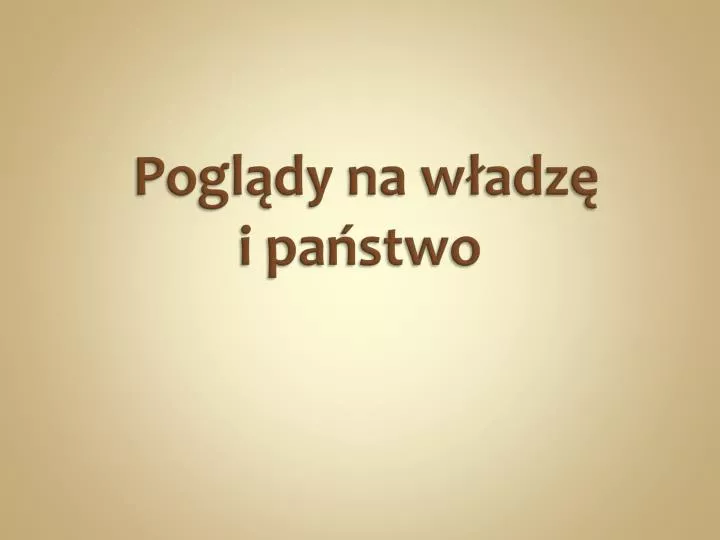 pogl dy na w adz i pa stwo