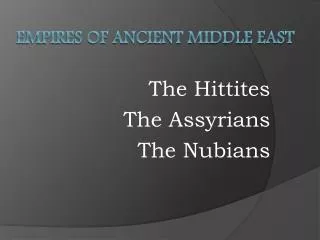 Empires of Ancient Middle East