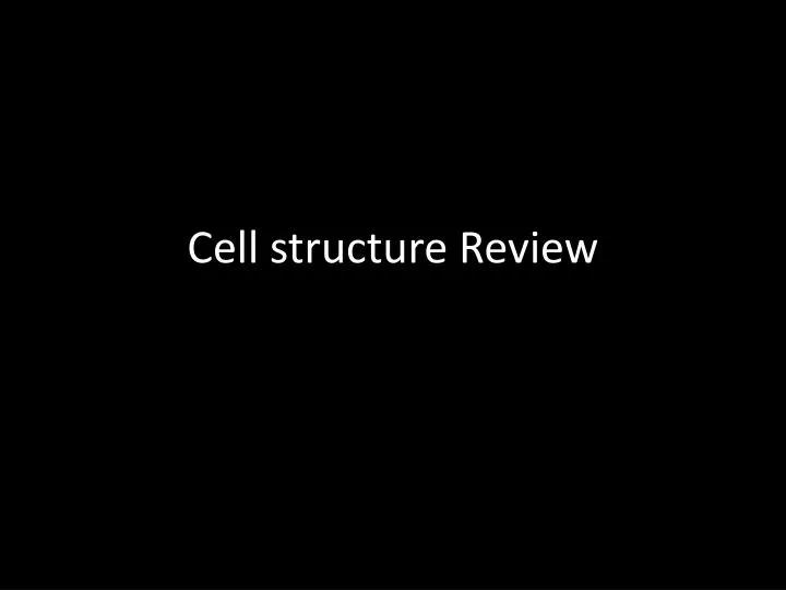 cell structure review