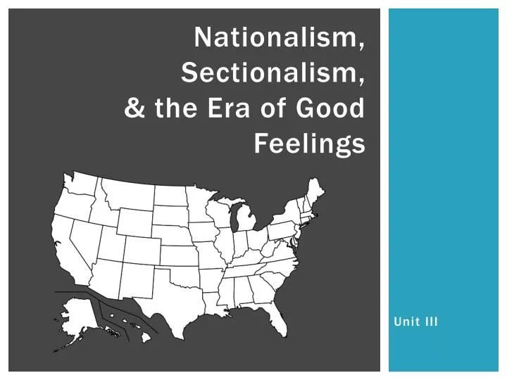 nationalism sectionalism the era of good feelings