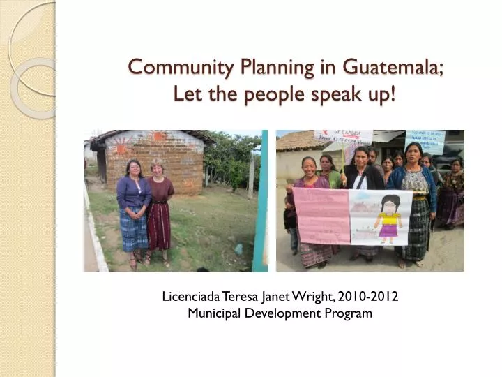 community planning in guatemala let the people speak up