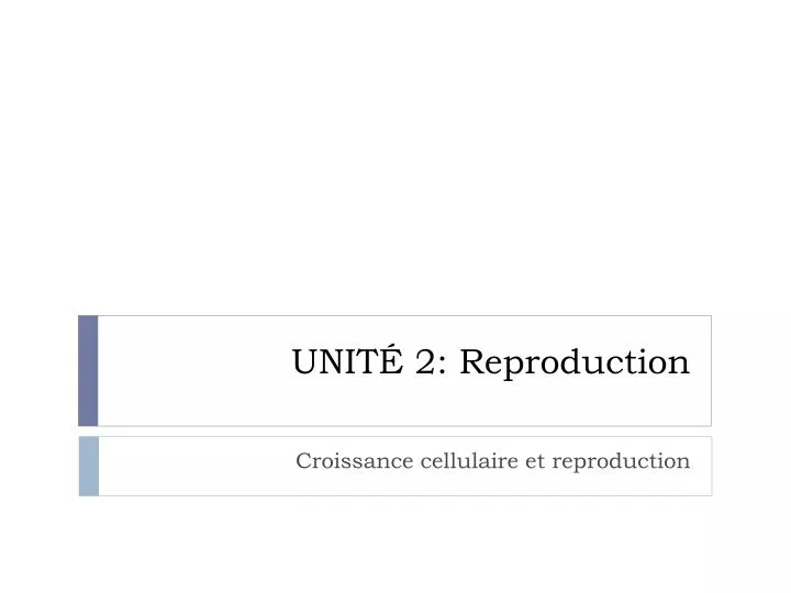 unit 2 reproduction
