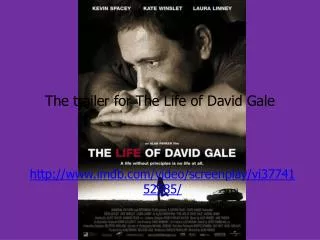 The trailer for The Life of David Gale