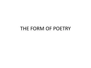 THE FORM OF POETRY