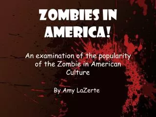 Zombies in America!