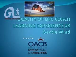 QUALITY OF LIFE COACH LEARNING EXPERIENCE #8 Gentle Wind