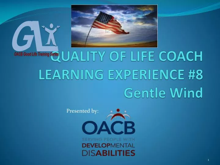 quality of life coach learning experience 8 gentle wind