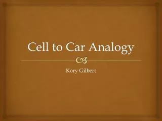 Cell to Car Analogy