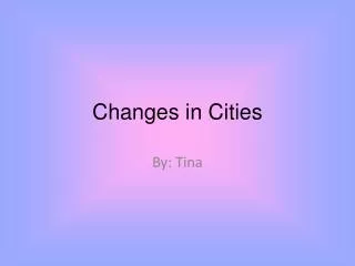 Changes in Cities