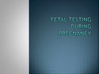 Fetal Testing During Pregnancy