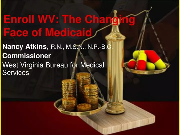 enroll wv the changing face of medicaid