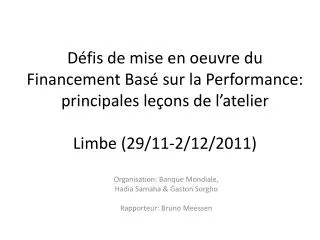Organisation : Banque Mondiale, Hadia Samaha &amp; Gaston Sorgho Rapporteur: Bruno Meessen
