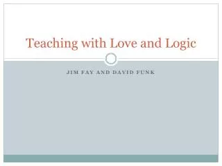 Teaching with Love and Logic