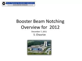 Booster Beam Notching Overview for 2012