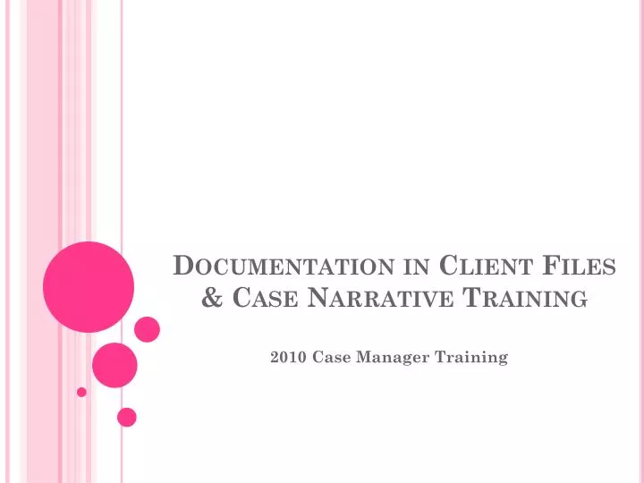 documentation in client files case narrative training