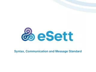 Syntax, Communication and Message Standard