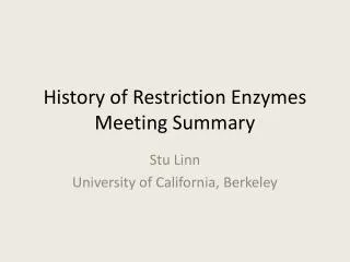 History of Restriction Enzymes Meeting Summary