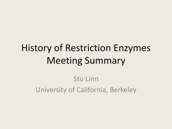 history of restriction enzymes meeting summary