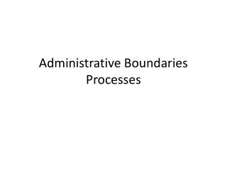Administrative Boundaries Processes