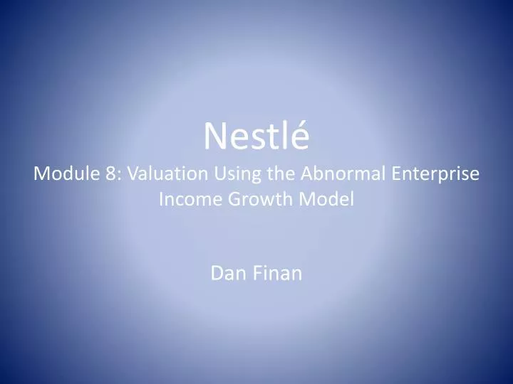 nestl module 8 valuation using the abnormal enterprise income growth model