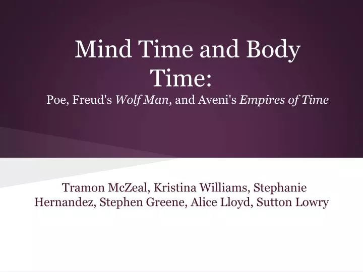 mind time and body time poe freud s wolf man and aveni s empires of time