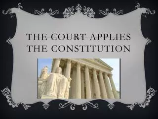 The Court applies the Constitution
