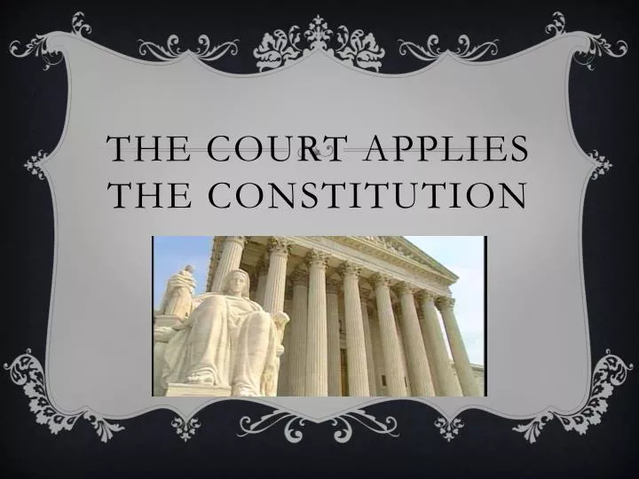 the court applies the constitution