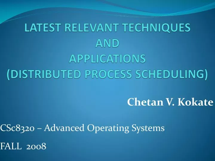 latest relevant techniques and applications distributed process scheduling