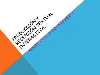 producci n y recepci n textual interactiva