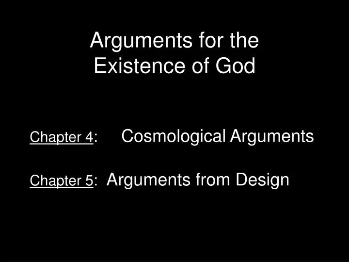 chapter 4 cosmological arguments chapter 5 arguments from design