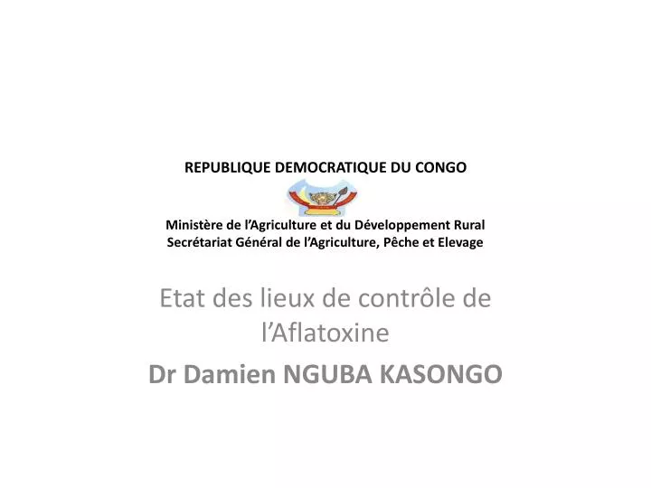 etat des lieux de contr le de l aflatoxine dr damien nguba kasongo